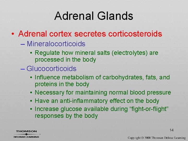 Adrenal Glands • Adrenal cortex secretes corticosteroids – Mineralocorticoids • Regulate how mineral salts