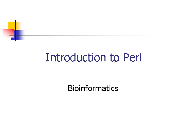 Introduction to Perl Bioinformatics 