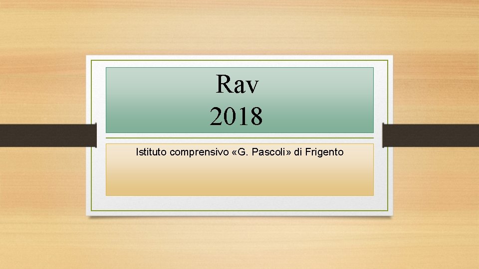 Rav 2018 Istituto comprensivo «G. Pascoli» di Frigento 