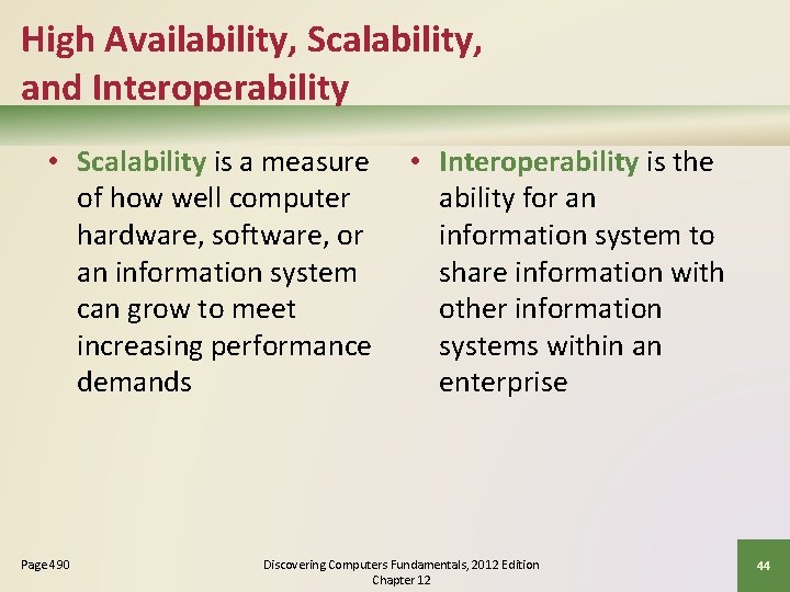 High Availability, Scalability, and Interoperability • Scalability is a measure of how well computer