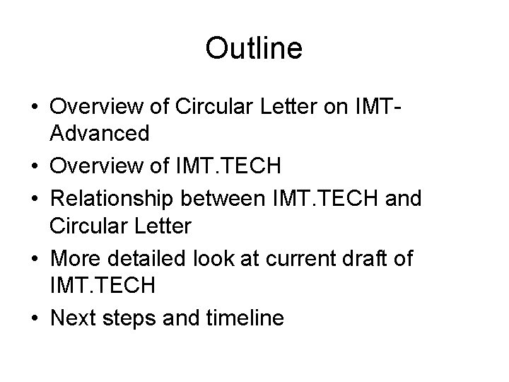 Outline • Overview of Circular Letter on IMTAdvanced • Overview of IMT. TECH •