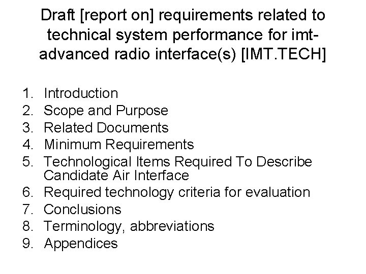 Draft [report on] requirements related to technical system performance for imtadvanced radio interface(s) [IMT.