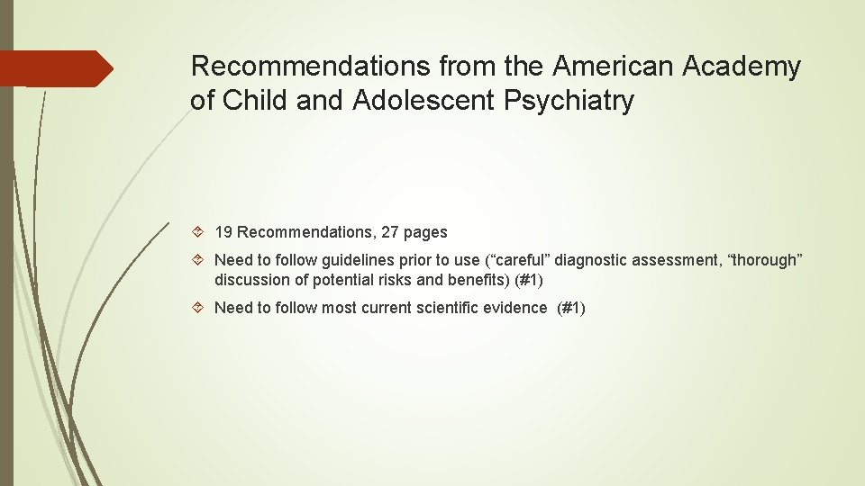 Recommendations from the American Academy of Child and Adolescent Psychiatry 19 Recommendations, 27 pages