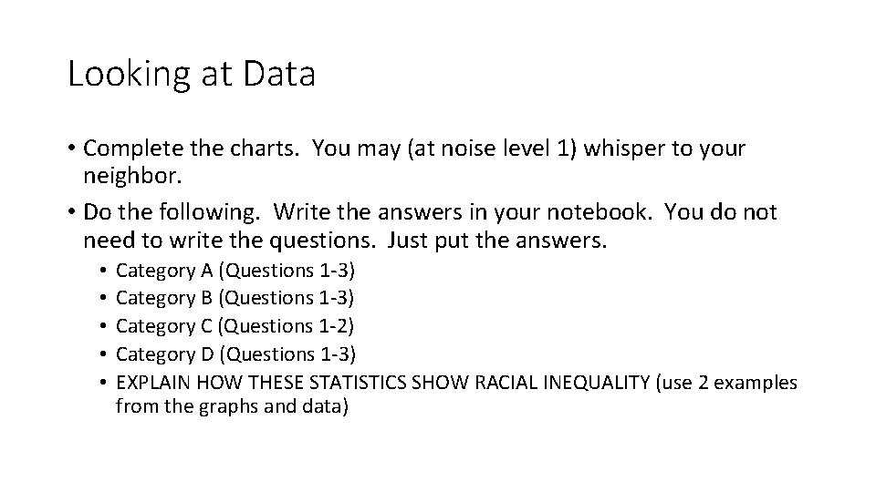 Looking at Data • Complete the charts. You may (at noise level 1) whisper