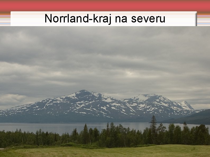 Norrland-kraj na severu 