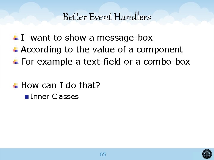 Better Event Handlers I want to show a message-box According to the value of