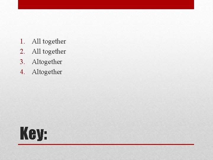 Commonly Confused Words All together altogether All together