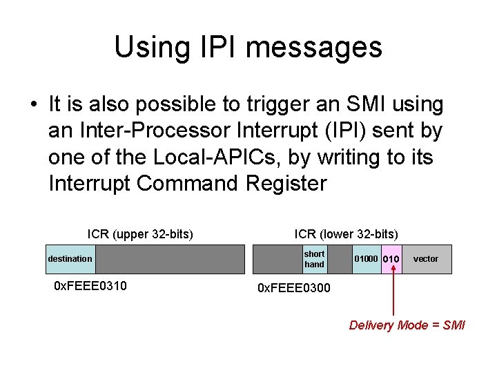 Using IPI messages • It is also possible to trigger an SMI using an