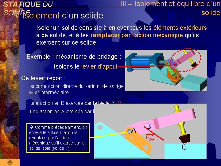 STATIQUE DU SOLIDE Isolement d’un solide III – Isolement et équilibre d’un solide Isoler