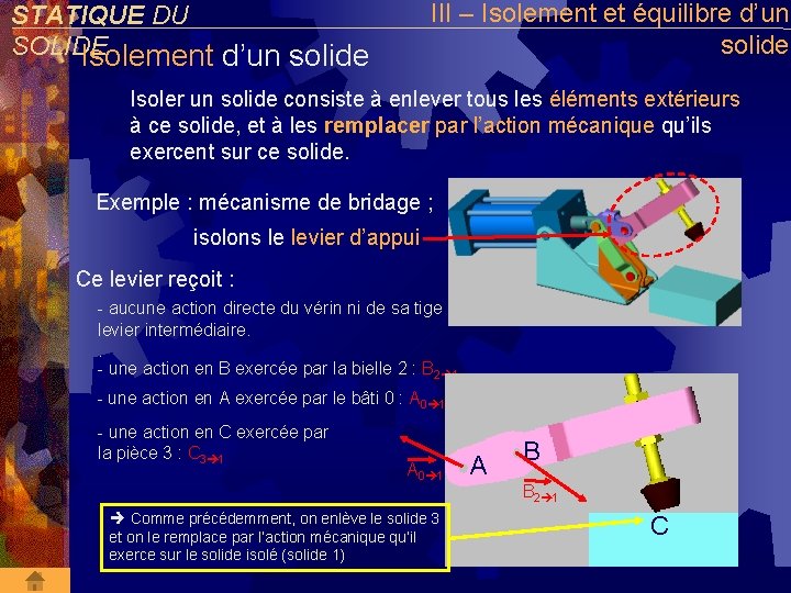 III – Isolement et équilibre d’un solide STATIQUE DU SOLIDE Isolement d’un solide Isoler