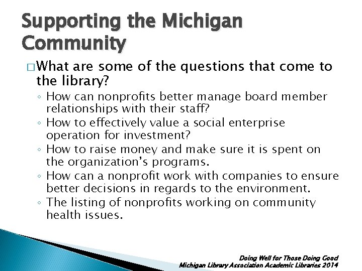 Supporting the Michigan Community � What are some of the questions that come to