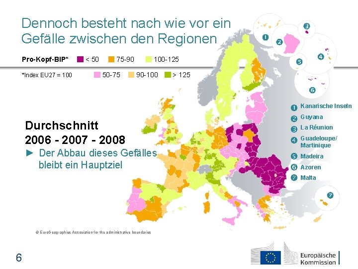 Dennoch besteht nach wie vor ein Gefälle zwischen den Regionen Pro-Kopf-BIP* *Index EU 27