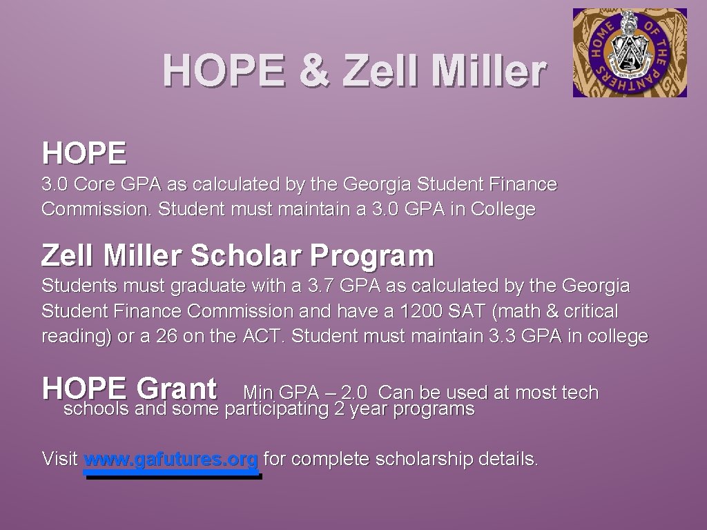 HOPE & Zell Miller HOPE 3. 0 Core GPA as calculated by the Georgia