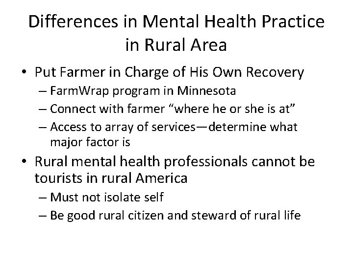 Differences in Mental Health Practice in Rural Area • Put Farmer in Charge of