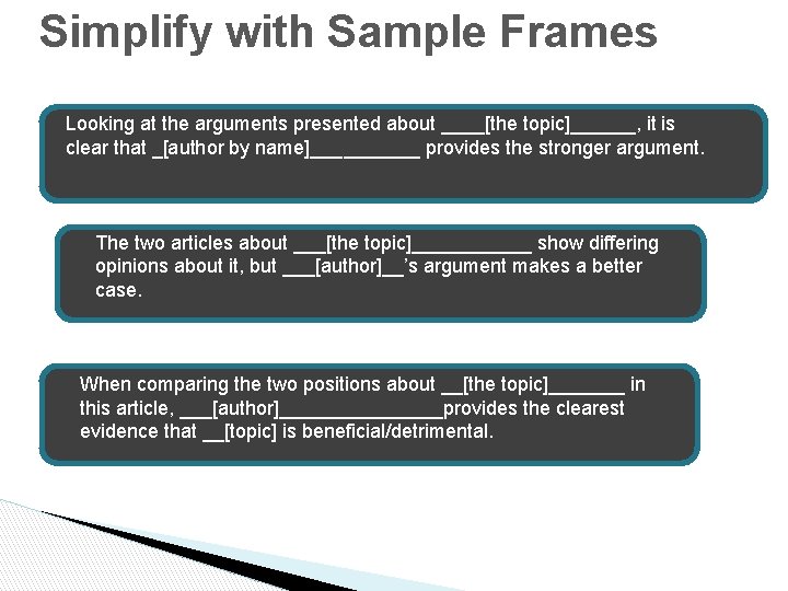 Simplify with Sample Frames Looking at the arguments presented about ____[the topic]______, it is