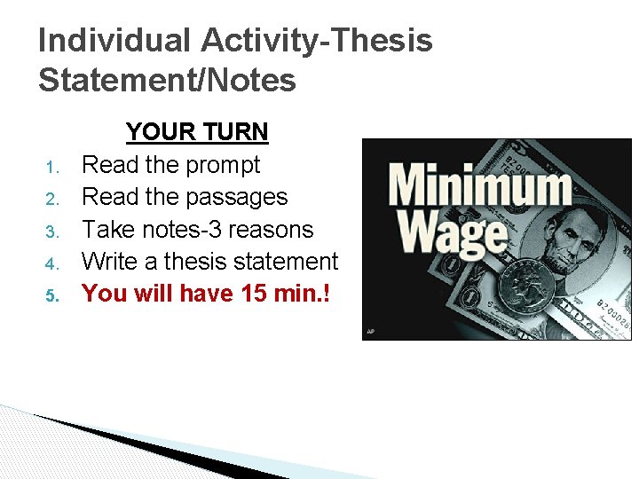 Individual Activity-Thesis Statement/Notes 1. 2. 3. 4. 5. YOUR TURN Read the prompt Read