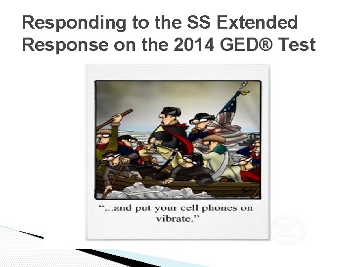 Responding to the SS Extended Response on the 2014 GED® Test 