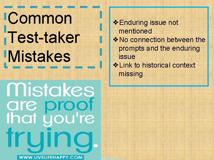 Common Test-taker Mistakes ❖Enduring issue not mentioned ❖No connection between the prompts and the