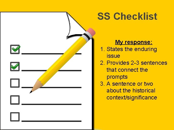 SS Checklist My response: 1. States the enduring issue 2. Provides 2 -3 sentences