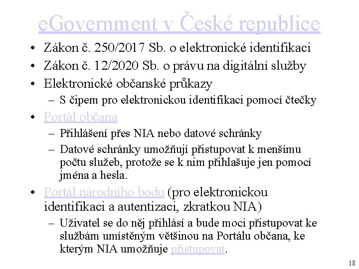 e. Government v České republice • Zákon č. 250/2017 Sb. o elektronické identifikaci •