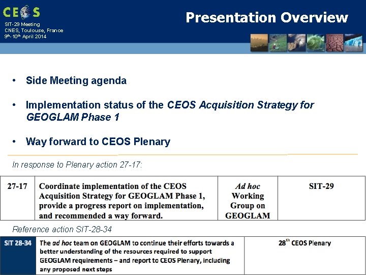 SIT-29 Meeting CNES, Toulouse, France 9 th-10 th April 2014 Presentation Overview • Side