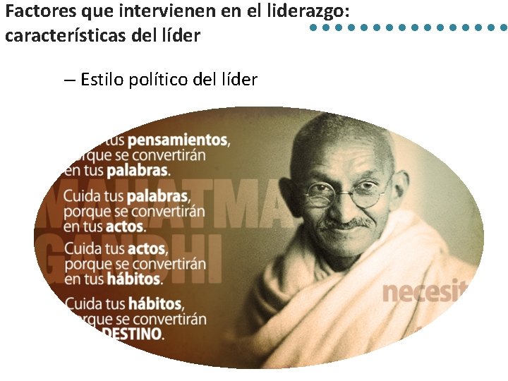 Factores que intervienen en el liderazgo: características del líder – Estilo político del líder