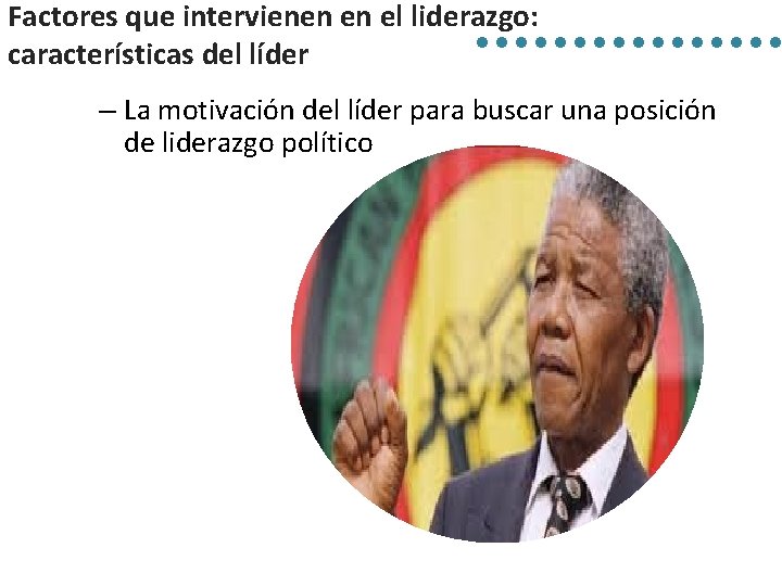 Factores que intervienen en el liderazgo: características del líder – La motivación del líder