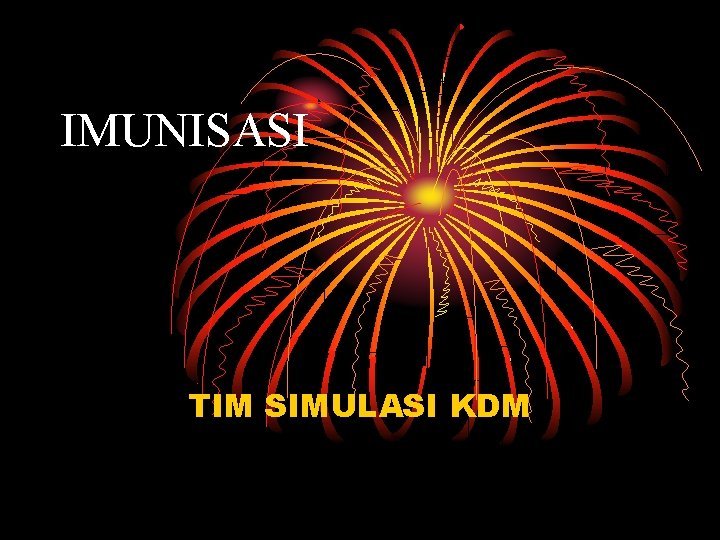 IMUNISASI TIM SIMULASI KDM 