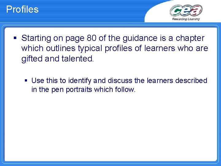 Profiles § Starting on page 80 of the guidance is a chapter which outlines