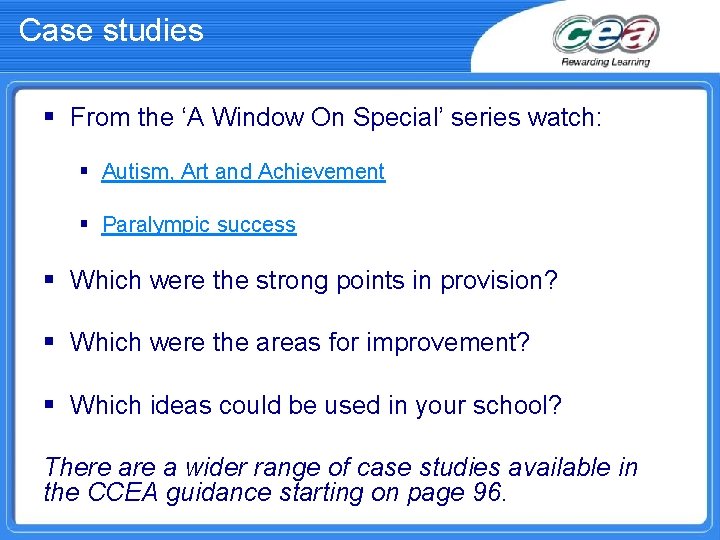 Case studies § From the ‘A Window On Special’ series watch: § Autism, Art