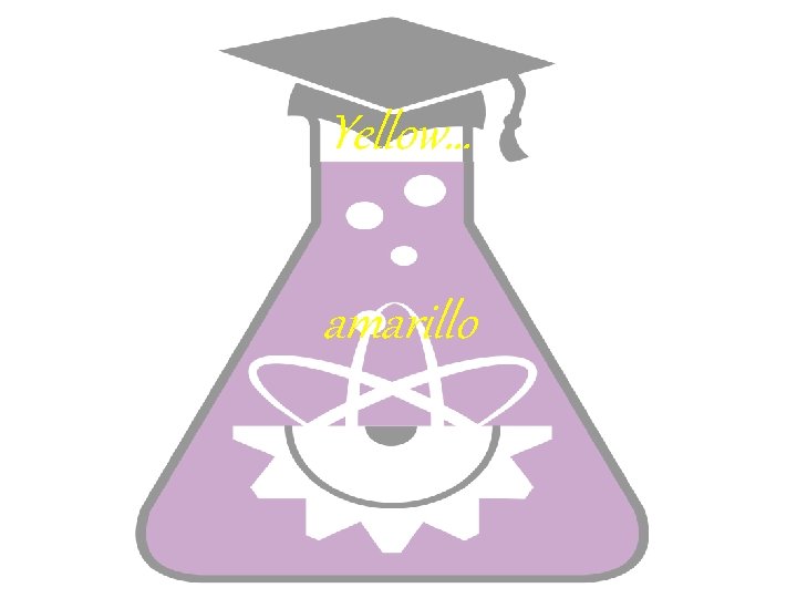 Yellow… amarillo 