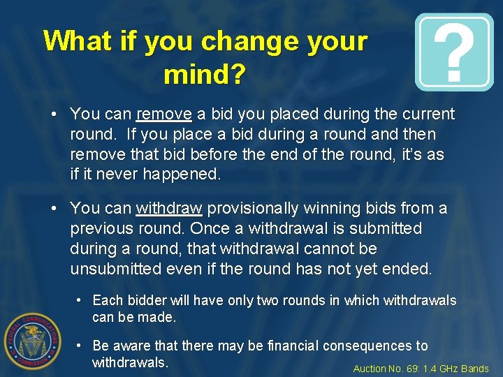 What if you change your mind? • You can remove a bid you placed