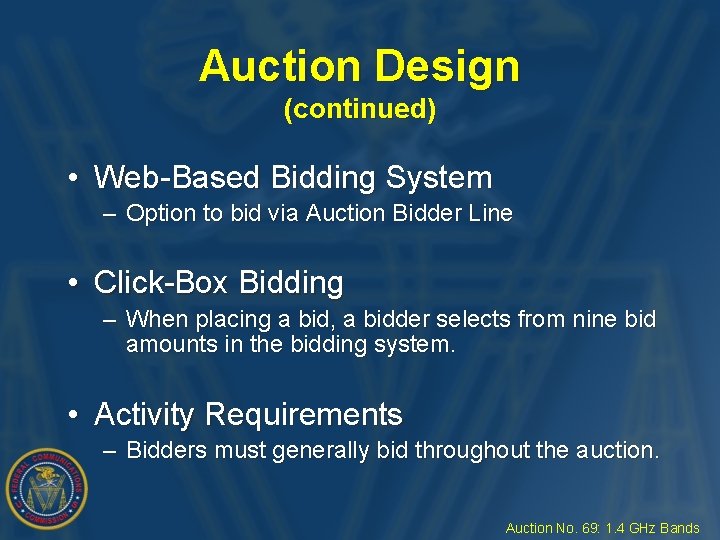 Auction Design (continued) • Web-Based Bidding System – Option to bid via Auction Bidder