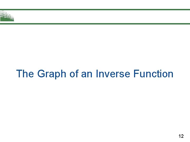 The Graph of an Inverse Function 12 
