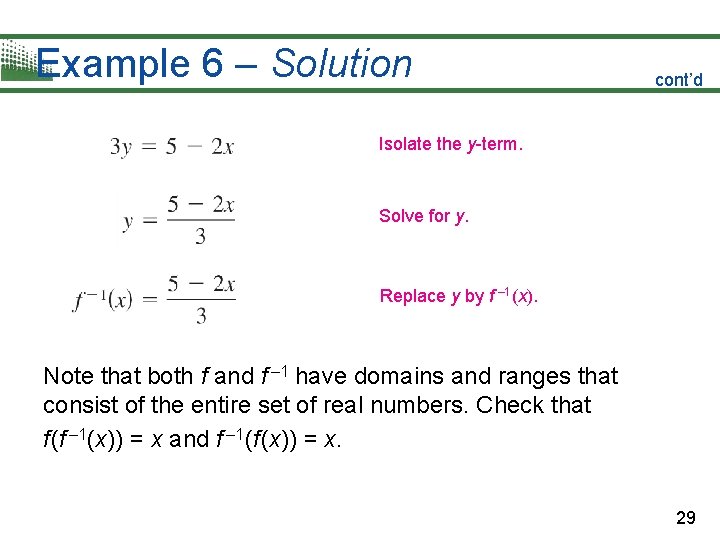 Example 6 – Solution cont’d Isolate the y-term. Solve for y. Replace y by