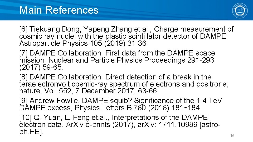 Main References [6] Tiekuang Dong, Yapeng Zhang et. al. , Charge measurement of cosmic
