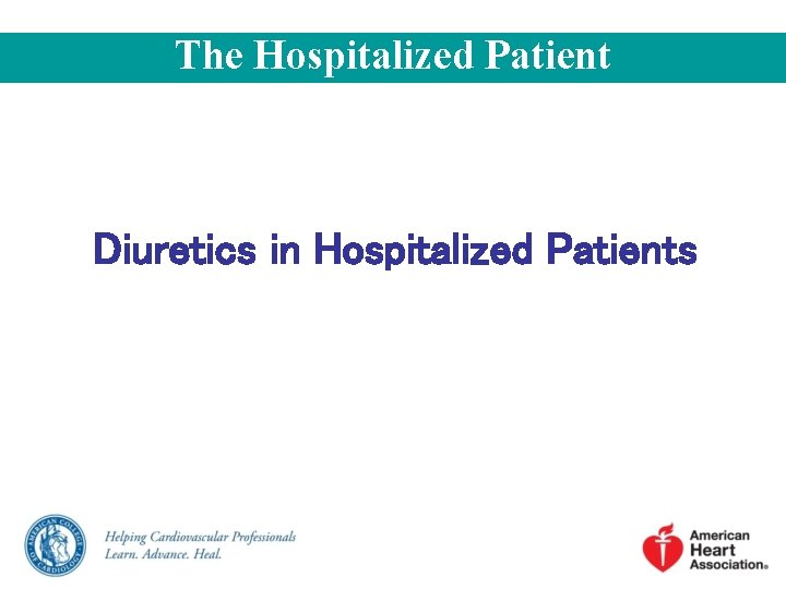 The Hospitalized Patient Diuretics in Hospitalized Patients 