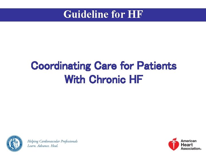 Guideline for HF Coordinating Care for Patients With Chronic HF 