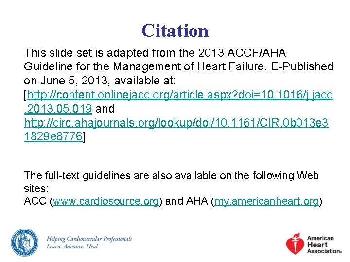 Citation This slide set is adapted from the 2013 ACCF/AHA Guideline for the Management