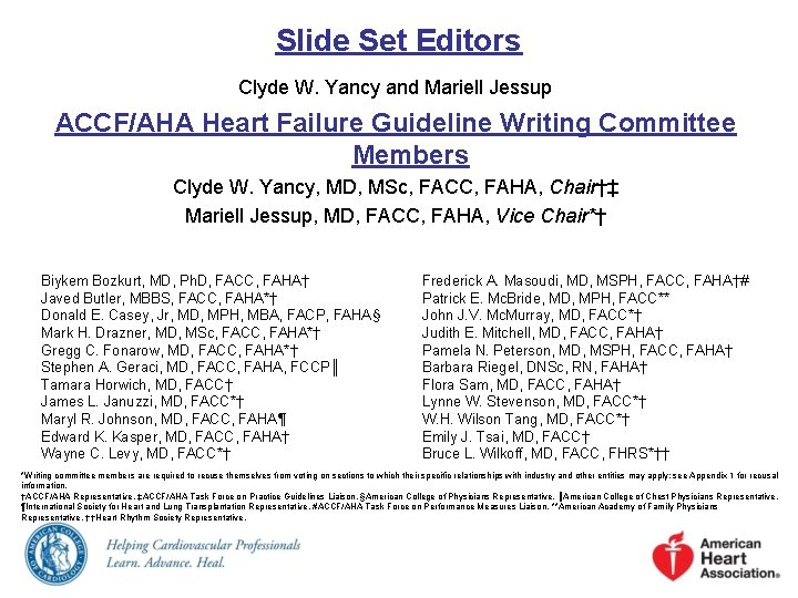 Slide Set Editors Clyde W. Yancy and Mariell Jessup ACCF/AHA Heart Failure Guideline Writing