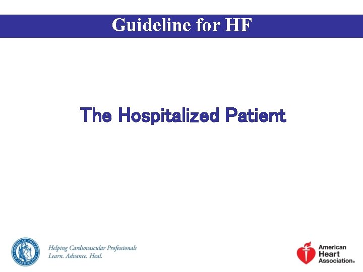 Guideline for HF The Hospitalized Patient 