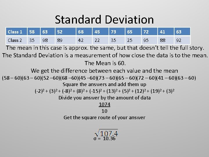 Standard Deviation Class 1 58 63 52 68 45 73 65 72 41 63