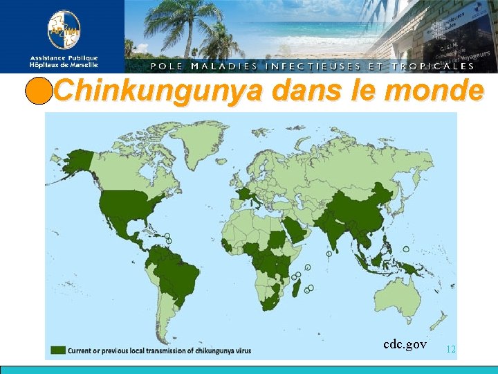 Chinkungunya dans le monde cdc. gov 12 