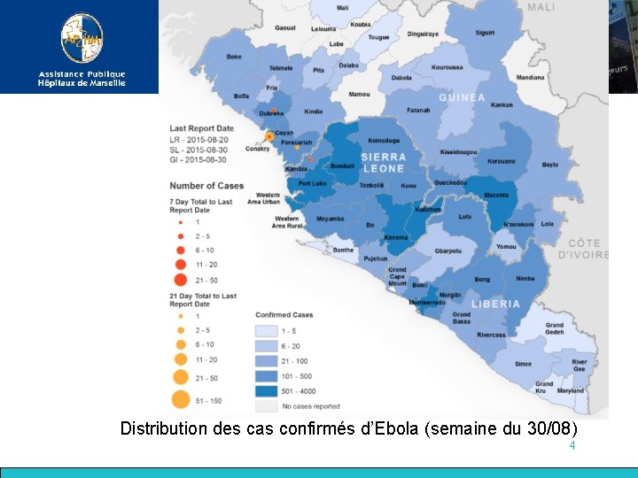 Distribution des cas confirmés d’Ebola (semaine du 30/08) 4 