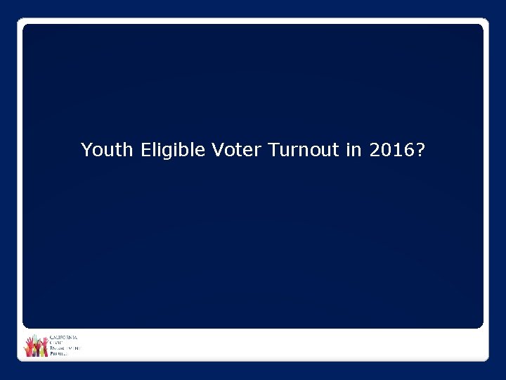 Youth Eligible Voter Turnout in 2016? 