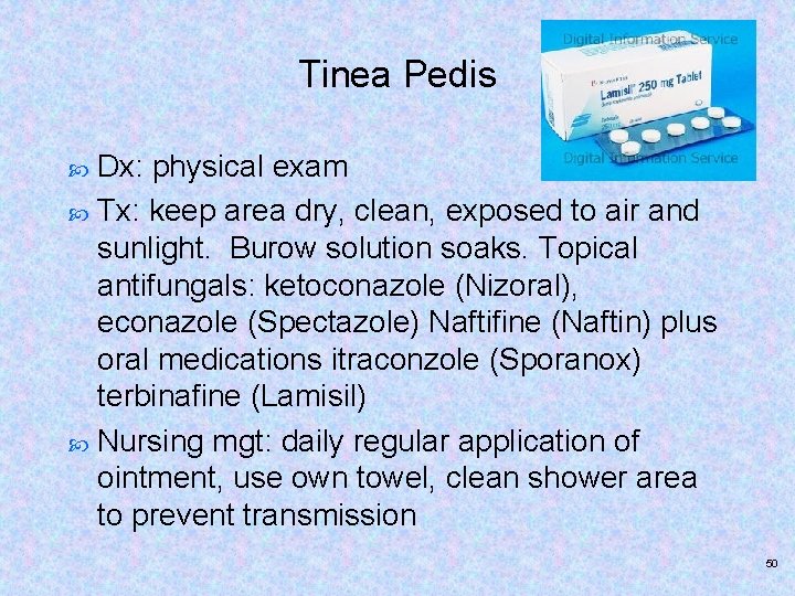 Tinea Pedis Dx: physical exam Tx: keep area dry, clean, exposed to air and