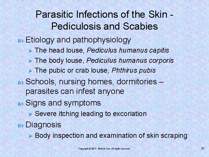 Parasitic Infections of the Skin Pediculosis and Scabies Etiology and pathophysiology Ø Ø Ø