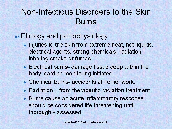Non-Infectious Disorders to the Skin Burns Etiology and pathophysiology Ø Ø Ø Injuries to