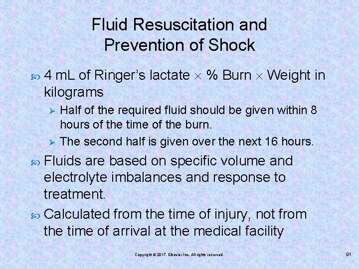 Fluid Resuscitation and Prevention of Shock 4 m. L of Ringer’s lactate % Burn