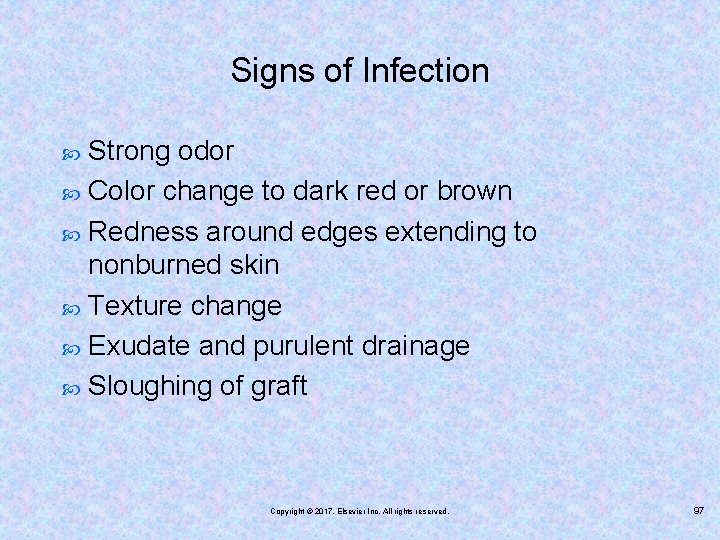 Signs of Infection Strong odor Color change to dark red or brown Redness around